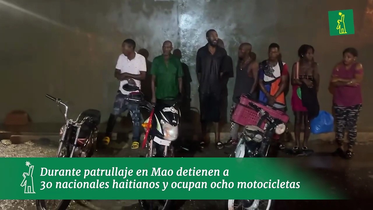 Durante patrullaje en Mao detienen a 30 nacionales haitianos y ocupan ocho motocicletas