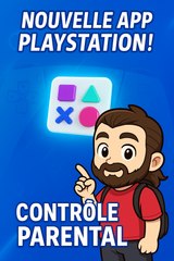 Découvrez la nouvelle app Contrôle Parental de PlayStation pour sécuriser l’expérience de vos enfants 🎮