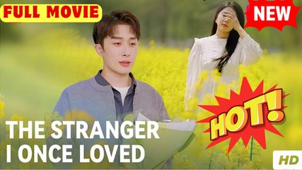 🧡🍏 🔥 The Stranger I Once Loved Full Movie