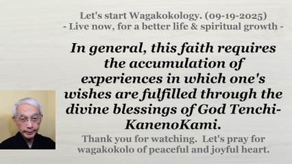 In general, this faith requires the accumulation of experiences in which... 09-19-2025