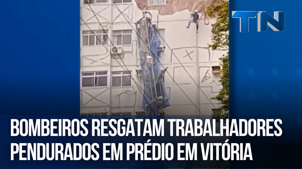 Bombeiros resgatam trabalhadores pendurados em prédio em Vitória