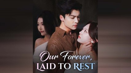 Our Forever, Laid To Rest