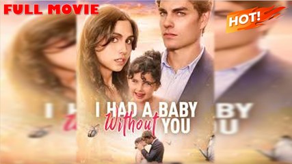 I Had A Baby Without You