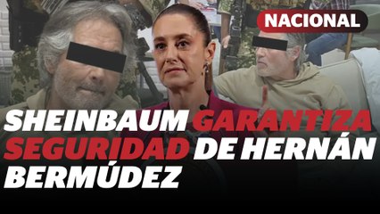 Sheinbaum garantiza seguridad de Hernán Bermúdez en el Altiplano | Reporte Indigo
