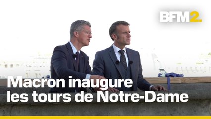 Emmanuel Macron inaugure les tours de Notre-Dame de Paris