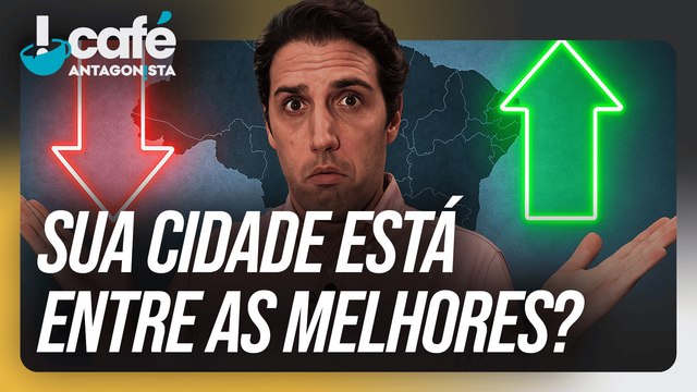 As melhores e piores cidades para viver no Brasil! | Café Antagonista #99