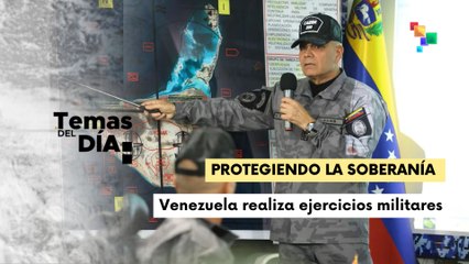 Gobierno venezolano lleva a cabo ejercicios militares en defensa de la soberanía del país