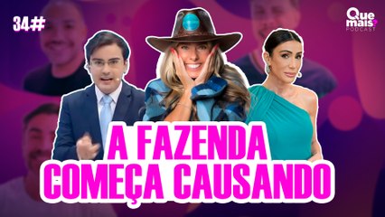 A FAZENDA PEGANDO FOGO + CARLINHOS MAIA AFOGANDO MÁGOAS + ELIANA NO BBB | QUE MAIS PODCAST -19/09/25