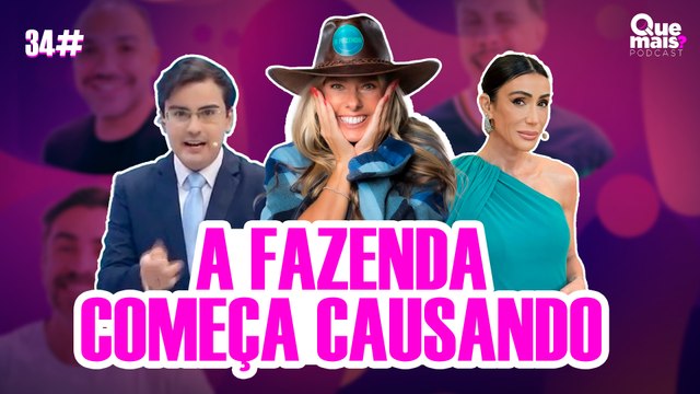 A FAZENDA PEGANDO FOGO + CARLINHOS MAIA AFOGANDO MÁGOAS + ELIANA NO BBB | QUE MAIS PODCAST -19/09/25