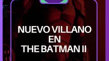 El nuevo villano de The Batman II será totalmente INÉDITO | Reporte Indigo