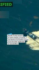 Donald Trump anuncia cuarto ataque a barco en el Caribe