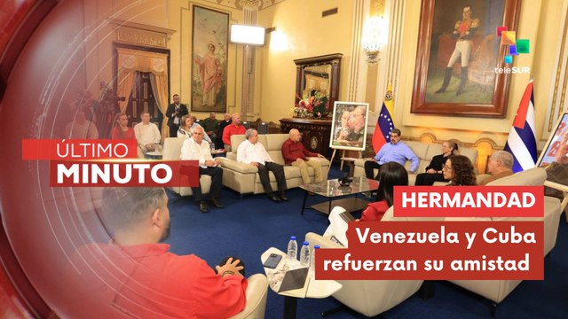 Venezuela y Cuba fortalecen hermandad contra agresiones imperiales