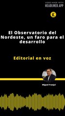 Editorial | El Observatorio del Nordeste, un faro para el desarrollo