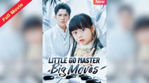 [EngSub] Little Go Master Big Moves Full Chinese Movie