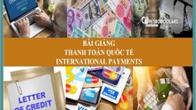 Bài giảng - Nghiệp Vụ  - Thanh Toán Quốc Tế