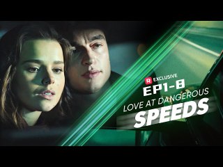 Love At Dangerous Speeds Full movie