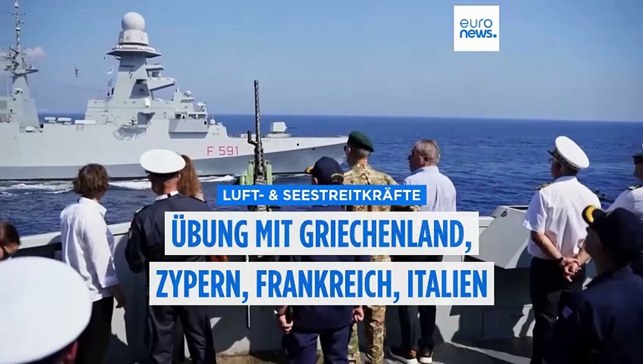 Luft- & Seestreitkräfte: Übung mit Griechenland, Zypern, Frankreich, Italien