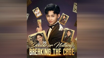 Double Or Nothing: Breaking The Cage
