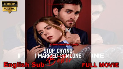 Stop Crying, I Married Someone Better - Reelshort 2025