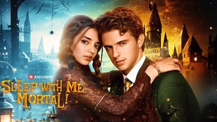 Sleep with Me, Mortal!(2025)Full Episode