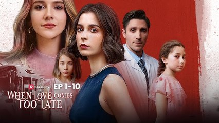 When Love Comes Too Late - Full Movie