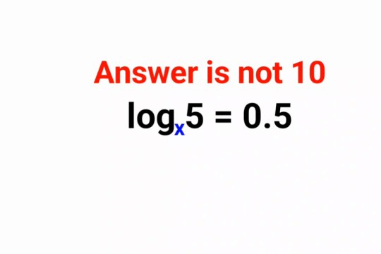 Log 5 to the base x = 0.5 The answer is not 10. Can you do it? #logs #logarithms #indices