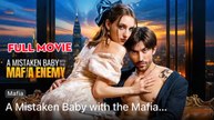 A Misstaken Baby With The Mafia Enemy