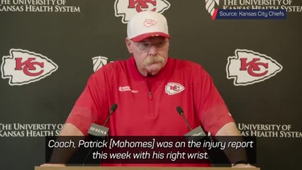 Reid plays down Mahomes' wrist injury
