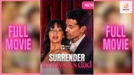 [New] Surrender To My Ex's Dad #realshort - Full Movie | Drama Hub