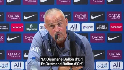 'Et Ousmane Ballon d'Or!' - Enrique sings for Dembele
