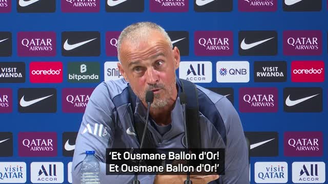 'Et Ousmane Ballon d'Or!' - Enrique sings for D...