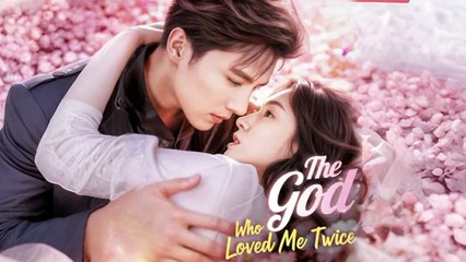 The God Who Loved Me Twice Full Episode