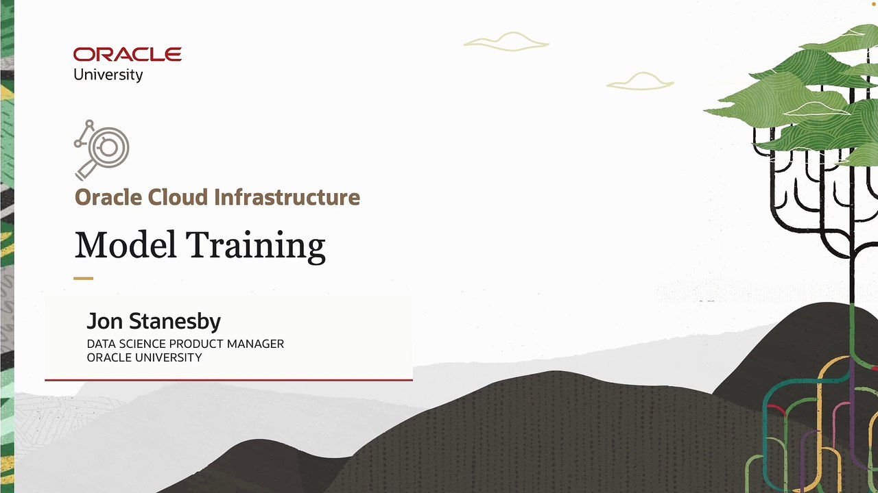 25. Model Training - Oracle Cloud Infrastructure Data Science Professional