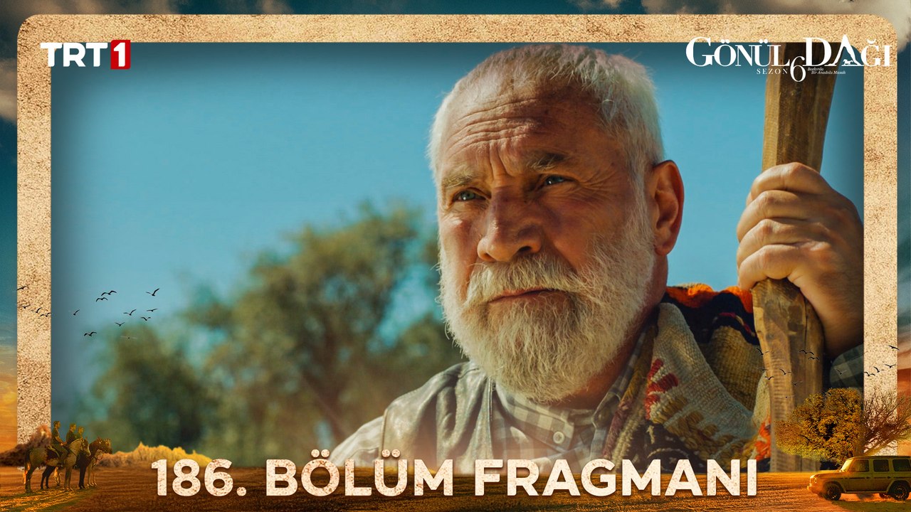 Gönül Dağı 186. Bölüm Fragmanı