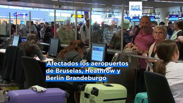 Un ciberataque provoca el caos en varios aeropuertos europeos