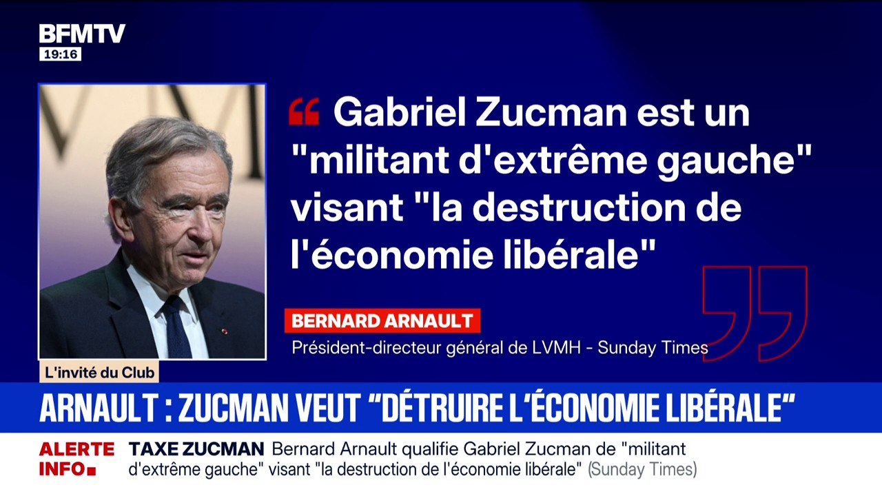 Taxe Zucman: Bernard Arnault qualifie Gabriel Zucman de "militant d'extrême gauche" visant "la destruction de l'économie libérale"