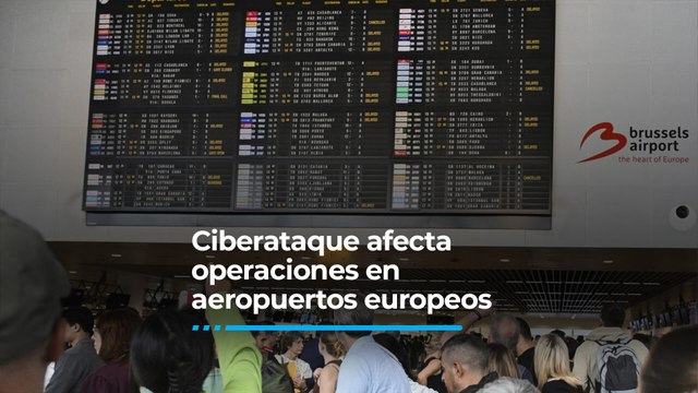 Ciberataque afecta operaciones en aeropuertos europeos