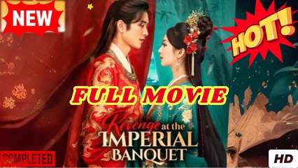 💛🍏 🔥 Revenge At The Imperial Banquet - Full Movie