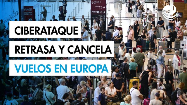 Ciberataque provoca retrasos y cancelaciones en importantes aeropuertos de Europa