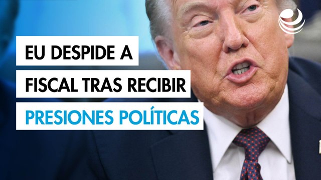Fiscal de Estados Unidos despedido tras recibir presiones para imputar a rivales de Trump