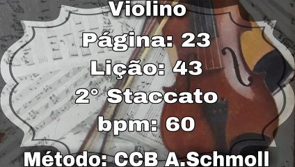 Página: 23 Lição: 43 2° Staccato - Violino [60 bpm]