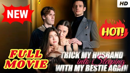 💛🍏 🔥 Trick My Husband Into Sleeping With My Bestie Again Full Movie