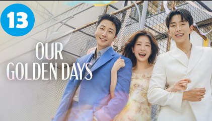 Our Golden Days Episode 12 | Eng Sub