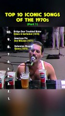 Top 10 iconic songs of the 1970s.
