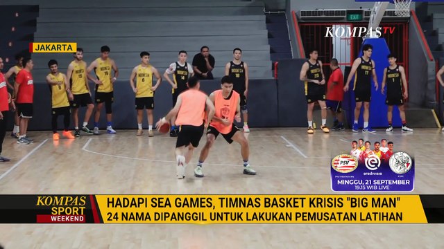 Persiapan Jelang Sea Games 2025, Timnas Basket Putra Krisis Big Man | KOMPAS SPORT