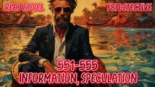 FBI 551-555 Information, speculation, action to arrest people