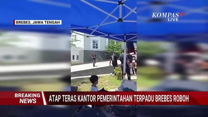 Breaking News! Atap Teras Kantor Pemerintah Terpadu Brebes Roboh