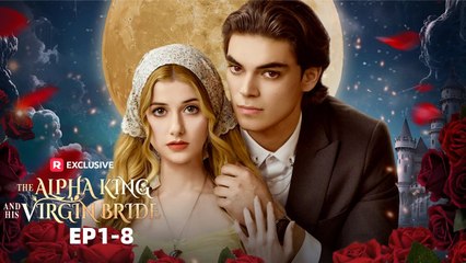The Alpha King and His Virgin Bride Full Movie ReelShort