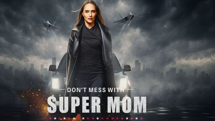Don't Mess With Supermom