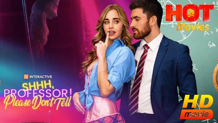 Shhh, Professor! Please Don't Tell | Full Movie HD - Best Drama ShortFilms Hot Female Romance Modern Emotional Sexual-Awakening Provocative Opposites Attract Romantic USA Contemporary All Ages Age Gap First Love Hidden Feelings Hidden Identity